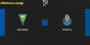 Soi kèo Estoril vs Porto