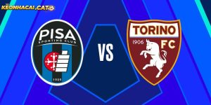 Soi kèo Pisa vs Torino